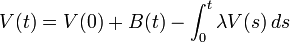 V(t)=V(0)+B(t)-\int_0^t \lambda V(s)\, ds