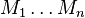 M_1\ldots M_n