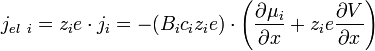 j_{el\ i} = z_i e \cdot j_i = -(B_i c_i z_i e) \cdot \left ( \frac{\partial \mu_i}{\partial x} + z_i e \frac{\partial V}{\partial x} \right )