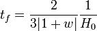 t_f = \frac{2}{3|1+w|} \frac{1}{H_0}