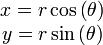 \begin{matrix}x=r\cos\left(\theta\right)\\y=r\sin\left(\theta\right)\end{matrix}