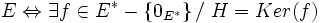 \ E \Leftrightarrow \exists f \in E^{*}-\left\{0_{E^{*}}\right\} / \ H=Ker(f)