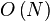 O \left( N \right)