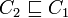 C_2 \sqsubseteq C_1