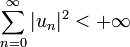 \sum_{n=0}^\infty|u_n|^2<+\infty