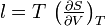 l = T\, \left( \tfrac{\partial S}{\partial V} \right)_T~