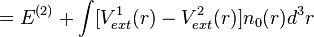 = E^{(2)}+ \int [V_{ext}^1(r)-V_{ext}^2(r)]n_0(r)d^3r