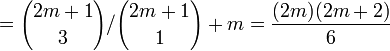 = {{2m+1} \choose 3} / {{2m+1} \choose 1} + m = \frac{(2m)(2m+2)}{6}