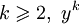  k \geqslant 2, \ y^k