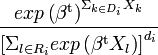 \frac{exp\left(\beta^{\operatorname t}\right)^{\Sigma_{k\in D_i}X_k}}{\left[\Sigma_{l\in R_i}exp\left(\beta^{\operatorname t}X_l\right)\right]^{d_i}}