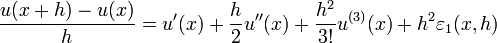 \frac{ u( x + h ) - u( x ) }{ h } = u'(x) + \frac{h}{2} u''(x) + \frac{h^2}{3!} u^{(3)}(x) + h^2 \varepsilon_1( x, h )