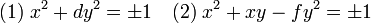 (1)\; x^2 + dy^2 = \pm 1\quad (2)\;x^2 + xy -fy^2 = \pm 1 \;