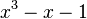 x^3 - x - 1\,