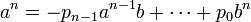  a^n = - p_{n-1}a^{n-1}b + \cdots + p_0b^n \; 
