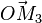  \vec{OM_3} 