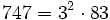  747 =3^2 \cdot  83