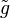 \tilde g