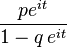 \frac{pe^{it}}{1-q\,e^{it}}\!