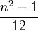 \frac{n^2-1}{12}\,