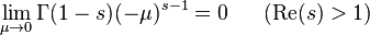 \lim_{\mu\rightarrow 0}\Gamma(1-s)(-\mu)^{s-1}=0~~~~~(\textrm{Re}(s) width=