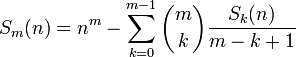  S_m(n)=n^m-\sum_{k=0}^{m-1}\binom mk\frac{S_k(n)}{m-k+1}  