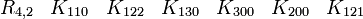  \begin{matrix} R_{4,2} &K_{110} &K_{122} &K_{130} &K_{300} &K_{200} &K_{121} \end{matrix} 