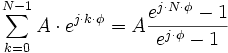 \sum_{k=0}^{N-1} A\cdot e^{j\cdot k\cdot \phi}=A\frac{e^{j\cdot N\cdot\phi}-1}{e^{j\cdot\phi}-1}