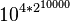 {10}^{\,\! 4 * 2^{10000}}
