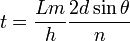  t = \frac{Lm}{h} \frac{2d\sin{\theta}}{n} 