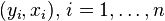  (y_i, x_i), \, i = 1, \ldots, n 