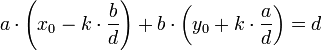 a \cdot \left(x_0 - k \cdot {b \over d}\right) + b \cdot \left(y_0 + k \cdot {a \over d}\right) = d