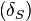 \left(\delta_S\right)