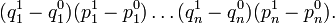 (q_1^1-q_1^0)(p_1^1-p_1^0)\dots(q_n^1-q_n^0)(p_n^1-p_n^0).