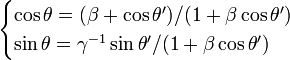 \begin{cases}\cos\theta = (\beta + \cos\theta')/(1 + \beta\cos\theta')\\ \sin\theta = \gamma^{-1}\sin\theta'/(1+\beta\cos\theta') \end{cases}