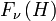 F_\nu \left(H\right)
