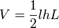 V = \frac{1}{2} lhL