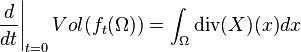 \left. \frac{d}{dt}\right|_{t=0}Vol(f_t(\Omega))=\int_{\Omega} \textrm{div}(X)(x)dx