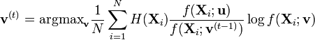 \mathbf{v}^{(t)} = \mathop{\textrm{argmax}}_{\mathbf{v}} \frac{1}{N} \sum_{i=1}^N H(\mathbf{X}_i)\frac{f(\mathbf{X}_i;\mathbf{u})}{f(\mathbf{X}_i;\mathbf{v}^{(t-1)})} \log f(\mathbf{X}_i;\mathbf{v})