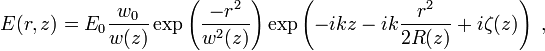 E(r,z) = E_0 \frac{w_0}{w(z)} \exp \left( \frac{-r^2}{w^2(z)}\right) \exp \left( -ikz -ik \frac{r^2}{2R(z)} +i \zeta(z) \right)\ , 