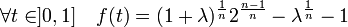  \forall t \in ]0,1]\quad f(t) = (1+ \lambda)^{\frac 1n}2^{\frac {n-1}n} - \lambda^{\frac 1n} - 1\;