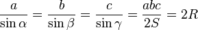 \,\frac{a}{\sin\alpha} = \frac{b}{\sin\beta} = \frac{c}{\sin\gamma} = \frac{abc}{2 S} = 2R