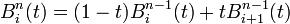 B_i^n(t) = (1-t)B_i^{n-1}(t) + t B_{i+1}^{n-1}(t)