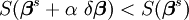 S(\boldsymbol \beta^s+\alpha\  \delta\boldsymbol\beta) < S(\boldsymbol \beta^s)