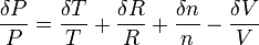 \frac{\delta P}{P} =\frac{\delta T}{T} + \frac{\delta R}{R} +\frac{\delta n}{n} - \frac{\delta V}{V}
