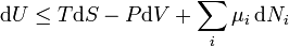 \mathrm{d}U \le T\mathrm{d}S - P\mathrm{d}V+\sum_i \mu_i\,\mathrm{d}N_i\,