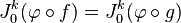 J^k_0 (\varphi\circ f)=J^k_0 (\varphi\circ g)