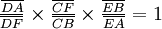  \tfrac{\overline{D A}}{\overline{D F}} \times \tfrac{\overline{C F}}{\overline{C B}} \times \tfrac{\overline{E B}}{\overline{E A}} =1