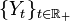 \{Y_t\}_{t\in\mathbb{R}_+}