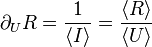 \partial_U R = \frac{1}{\langle I \rangle} = \frac{\langle R \rangle}{\langle U \rangle}