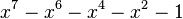 x^7-x^6-x^4-x^2-1\,